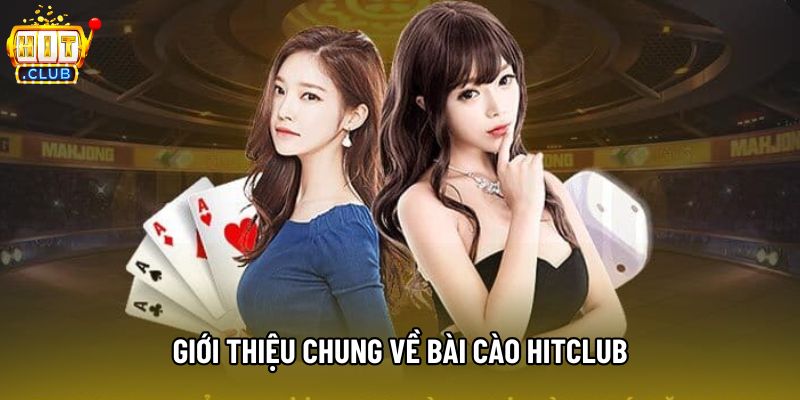 Giới thiệu chung về bài cào hitclub Giới thiệu chung về bài cào hitclub