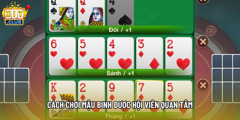Cách chơi mậu binh được hội viên quan tâm Cách chơi mậu binh được hội viên quan tâm