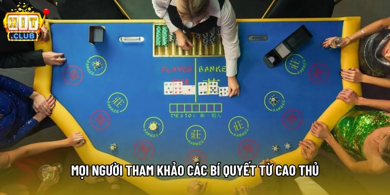 Mọi người tham khảo các bí quyết từ cao thủ Mọi người tham khảo các bí quyết từ cao thủ