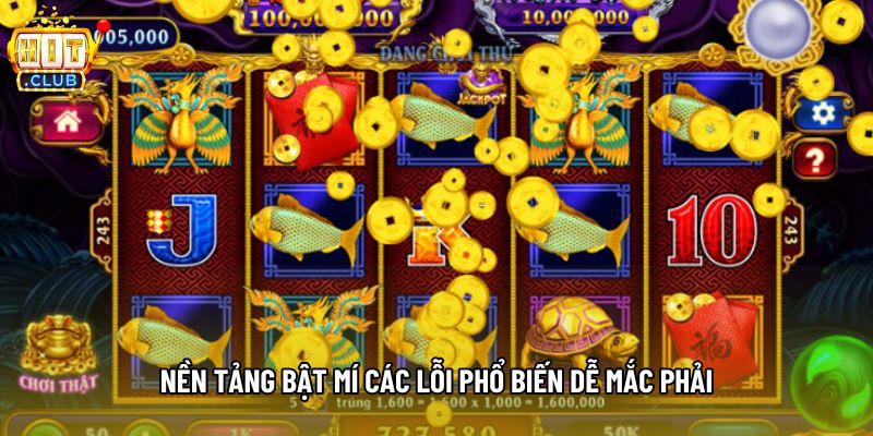 Nền tảng bật mí các lỗi phổ biến dễ mắc phải Nền tảng bật mí các lỗi phổ biến dễ mắc phải
