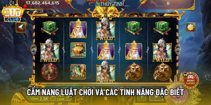 Cẩm nang luật chơi và các tính năng đặc biệt Cẩm nang luật chơi và các tính năng đặc biệt