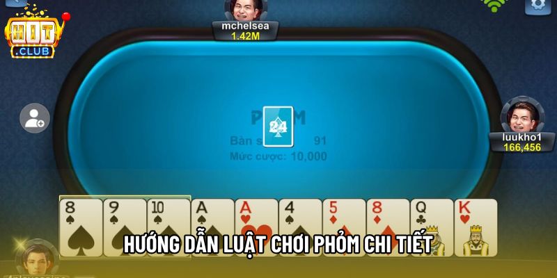 Hướng dẫn luật chơi phỏm chi tiết