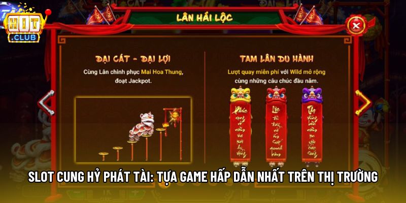 Slot Cung Hỷ Phát Tài: Tựa Game Hấp Dẫn Nhất Trên Thị Trường