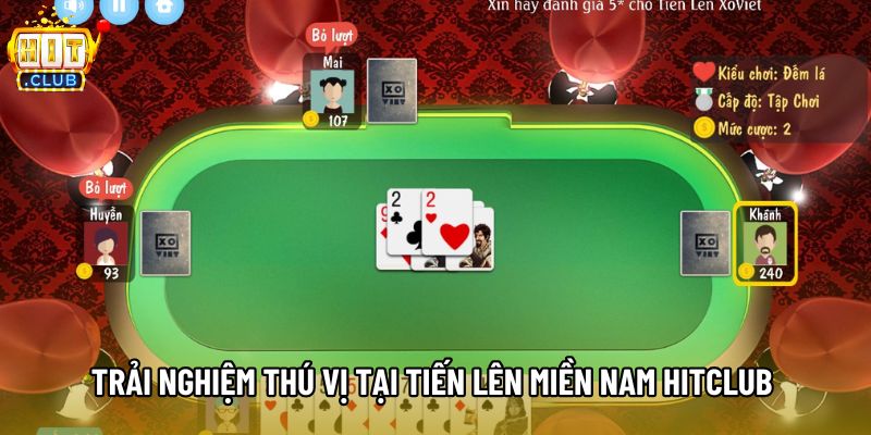 Trải nghiệm thú vị tại tiến lên miền nam hitclub Trải nghiệm thú vị tại tiến lên miền nam hitclub
