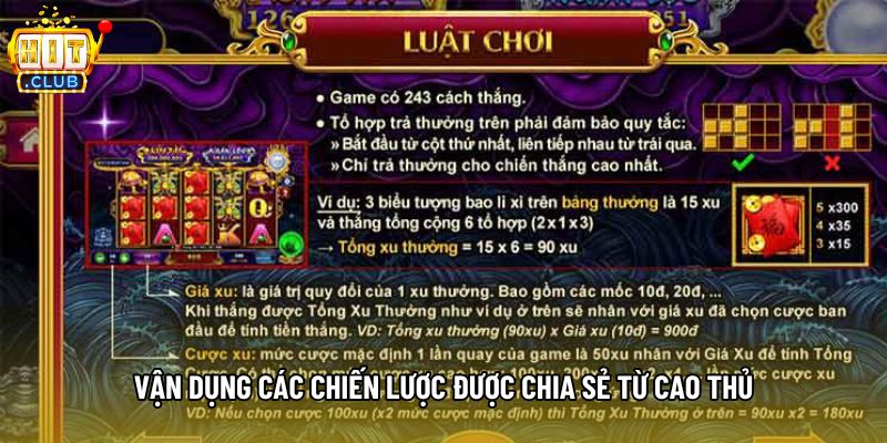 Vận dụng các chiến lược được chia sẻ từ cao thủ Vận dụng các chiến lược được chia sẻ từ cao thủ