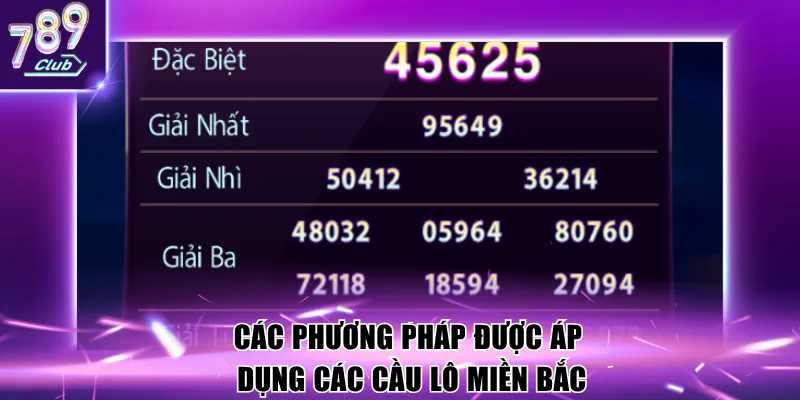 Các phương pháp được áp dụng các cầu lô miền Bắc