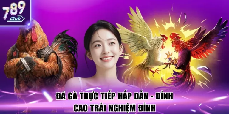 Đá gà trực tiếp