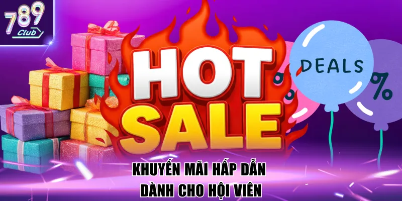 Khuyến mãi hấp dẫn dành cho hội viên