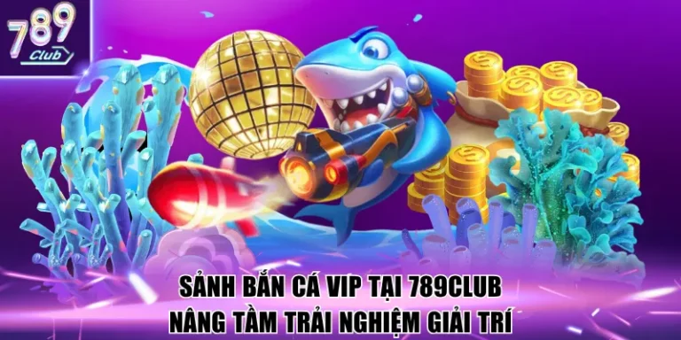 Sảnh bắn cá VIP